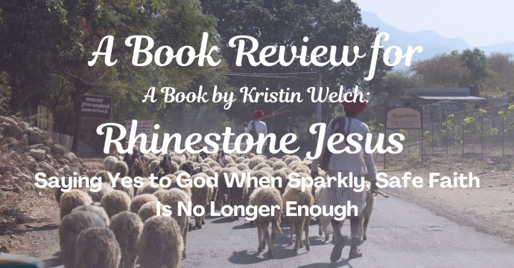 Discovering Your Big Dreams: A Review of ‘Rhinestone Jesus’ by Kristen&nbsp;Welch