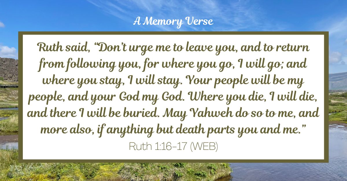 Ruth 1:16-17 (WEB) - A Memory Verse