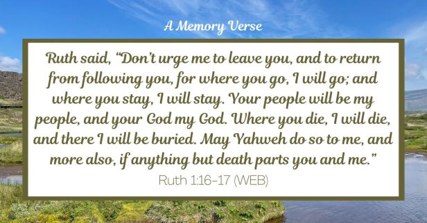 Ruth 1:16-17 (WEB) - A Memory Verse