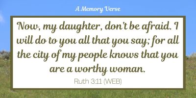 Ruth 3:11 (WEB) - A Memory Verse