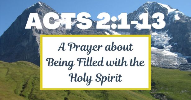A Prayer about Being Filled with the Holy Spirit: Seeking Transformation