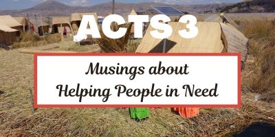 Acts 3 - Musings about Helping People in Need