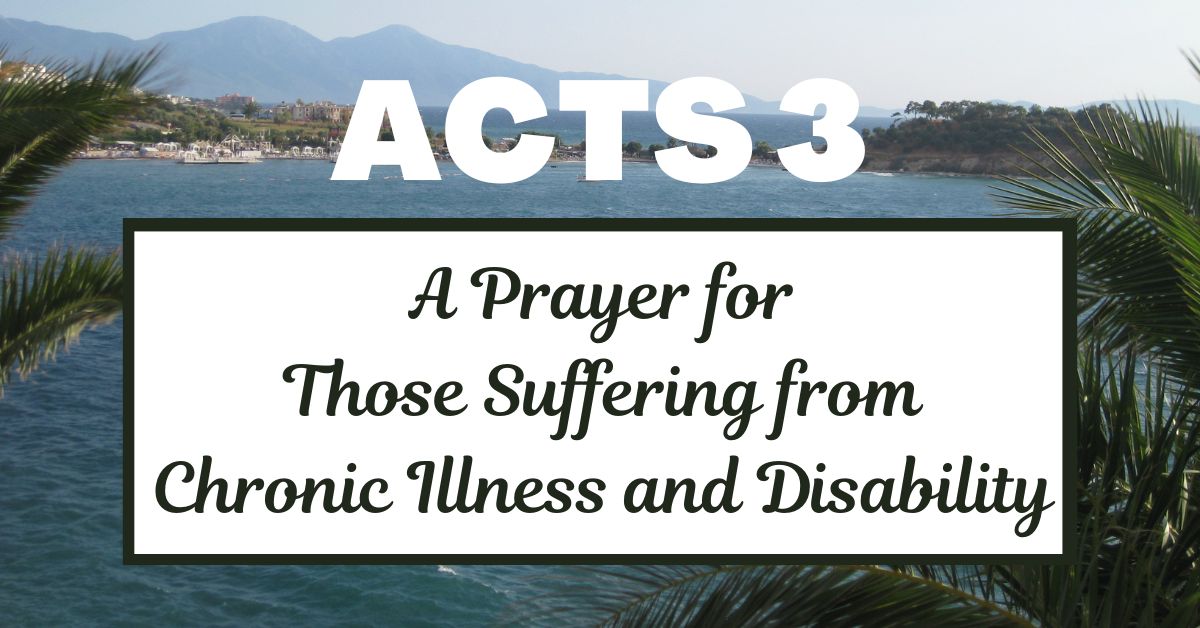 A Prayer for Those Suffering from Chronic Illness and&nbsp;Disability