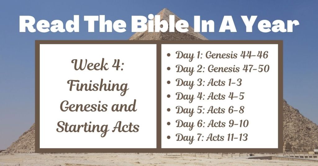 Read the Bible in a Year: Week 4 – Genesis 44-50 and Acts&nbsp;1-13