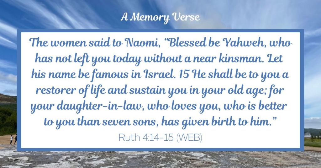 Ruth 4:14-15 – A Memory Verse on Redemption, Honor, and Faithful&nbsp;Devotion