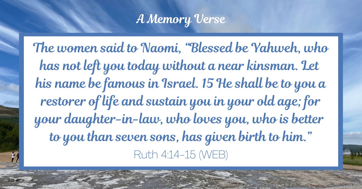 Ruth 4:14-15 – A Memory Verse on Redemption, Honor, and Faithful&nbsp;Devotion