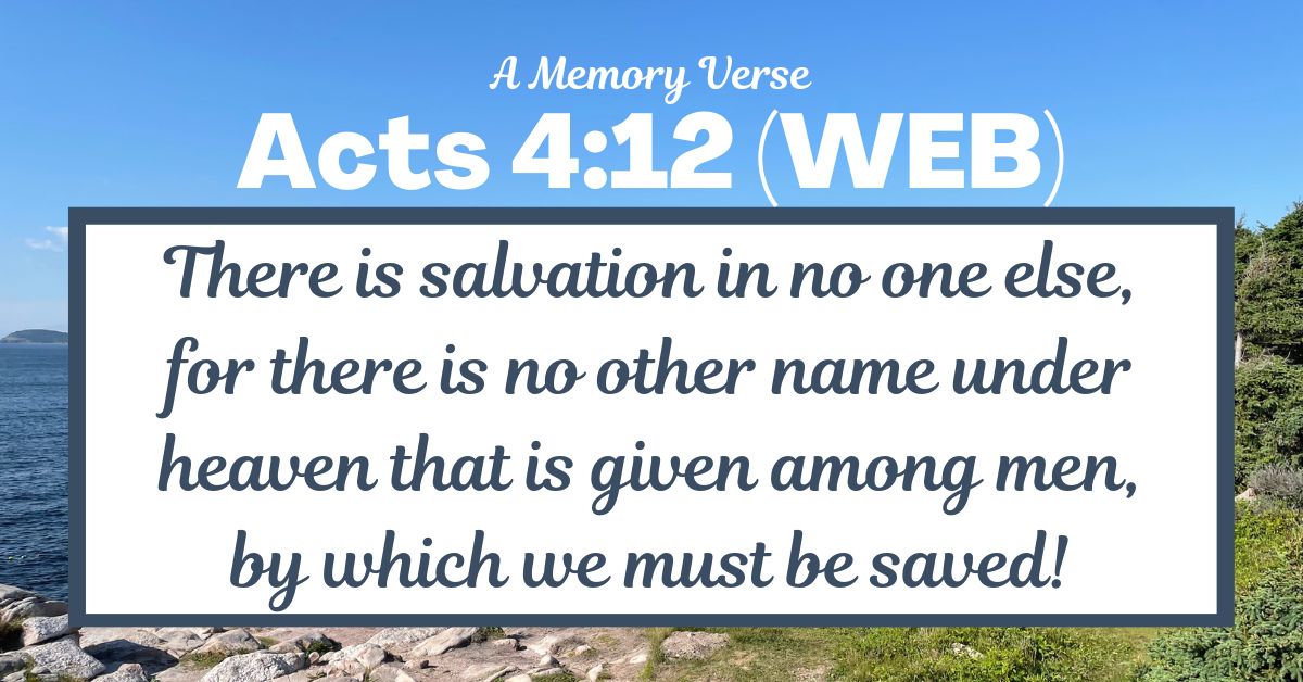 Acts 4:12 – A Memory Verse and Reflection Questions about Salvation in&nbsp;Jesus