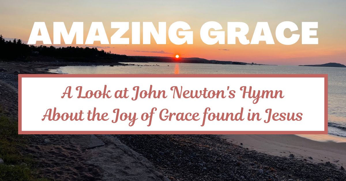 The Profound Message of “Amazing Grace” – A Journey from Sin to&nbsp;Salvation