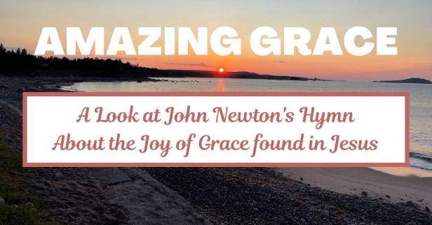 The Profound Message of “Amazing Grace” – A Journey from Sin to Salvation