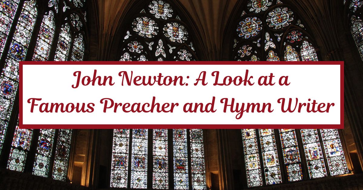 The Remarkable Transformation of John Newton: From Slave Ship Captain to Hymn&nbsp;Writer