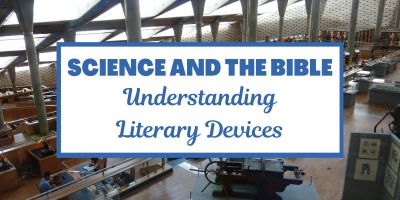 Science and the Bible: Understanding Literary Devices