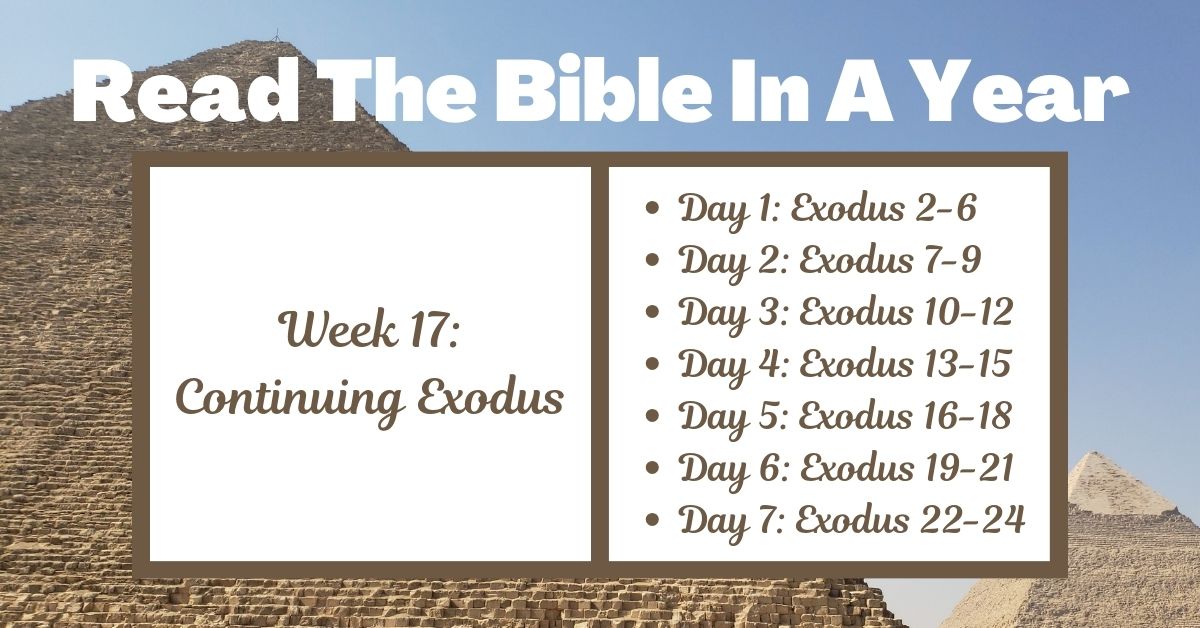 Read the Bible in a Year: Week 17 – Exodus&nbsp;4-24