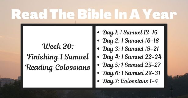 Read the Bible in a Year: Week 20 – Timeless Wisdom from 1 Samuel and Colossians