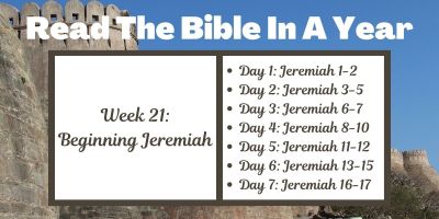 Read the Bible in a Year: Week 21 - Beginning Jeremiah