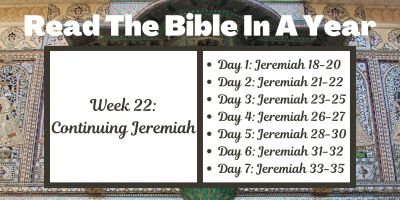 Read the Bible in a Year: Week 22 - Continuing Jeremiah