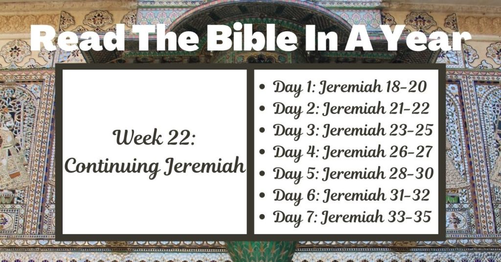 Read the Bible in a Year: Week 22 – Jeremiah&nbsp;18-35