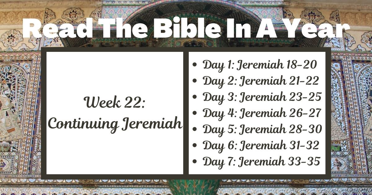Read the Bible in a Year: Week 22 – Jeremiah&nbsp;18-35