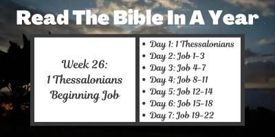 Read the Bible in a Year: Week 26 - 1 Thessalonians and Job 1-22