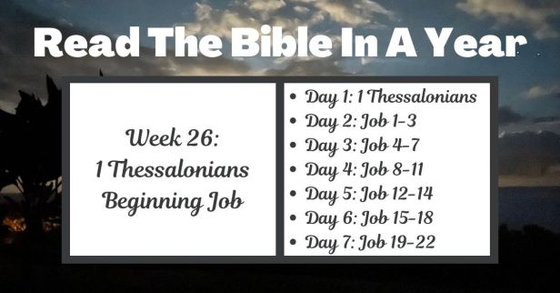 Read the Bible in a Year: Week 26 – Insights from 1 Thessalonians and the Book of Job