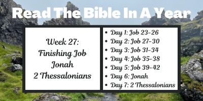 Week 27: Finishing Job, and Reading the Entire Books of Jonah and 2 Thessalonians