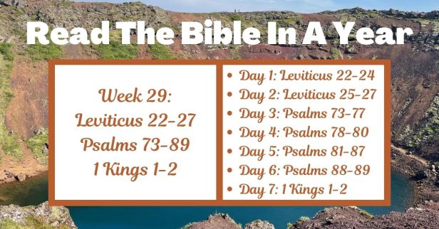 Read the Bible in a Year: Week 29 – Leviticus, Psalms, and 1 Kings