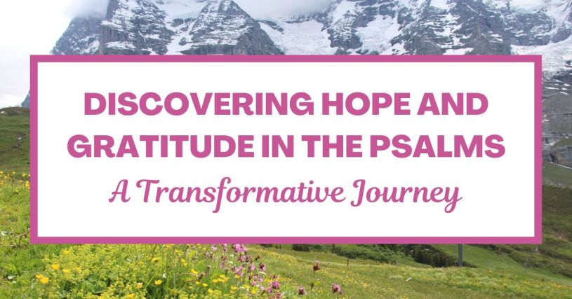 Transformative Hope Discovering Hope and Gratitude in the Psalms: A Transformative Journey ...