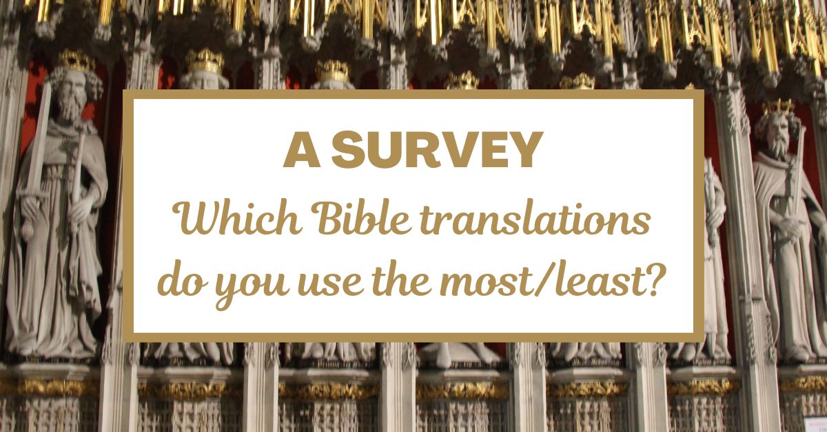 A Christian Survey: Which Bible translations do you use the&nbsp;most/least?