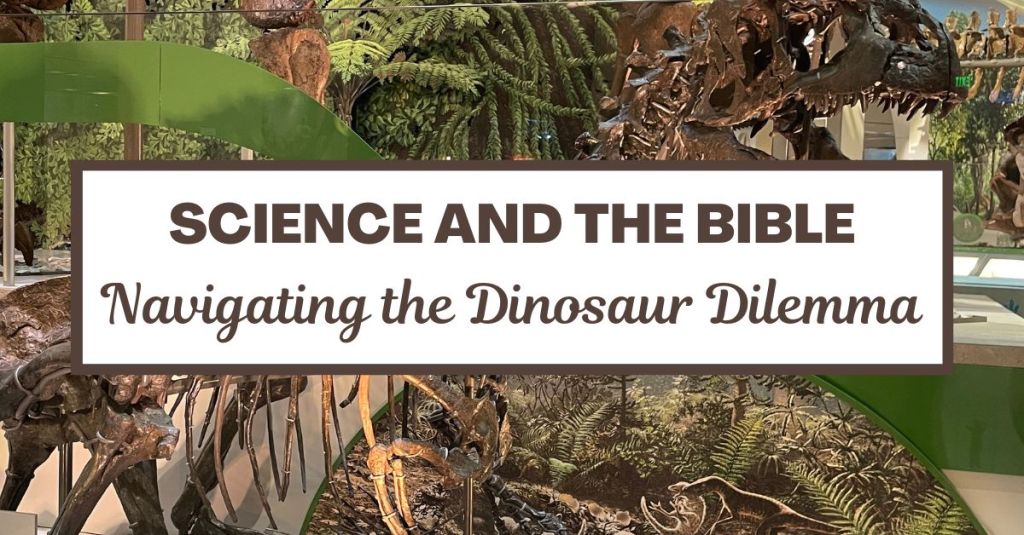 Science and the Bible: Navigating the Dinosaur&nbsp;Dilemma