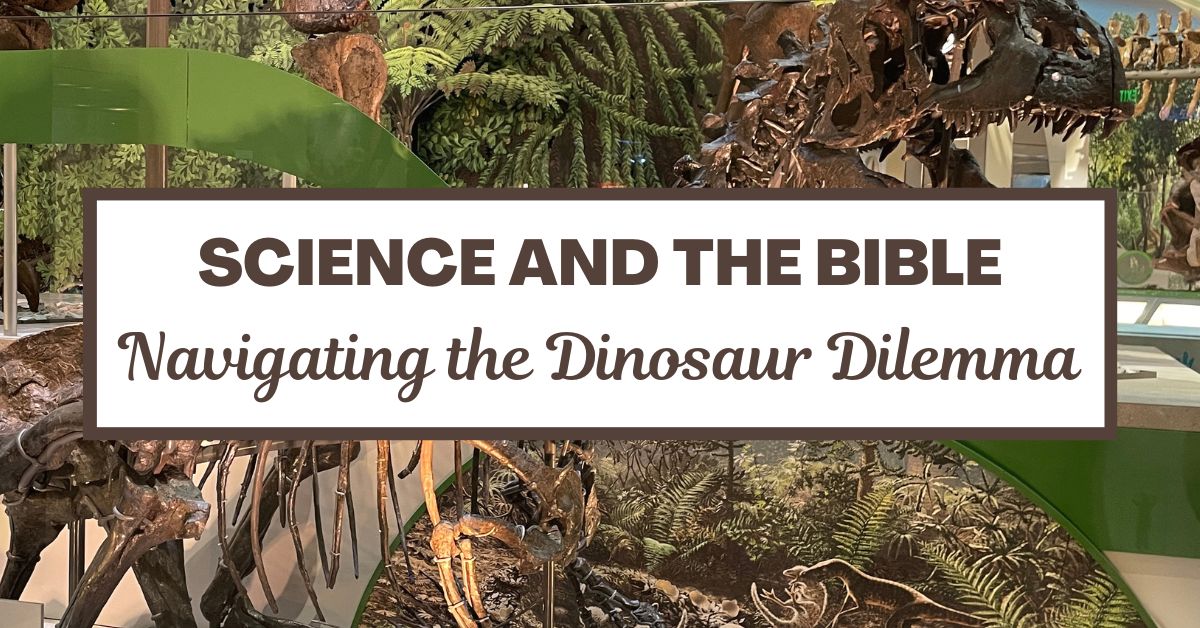 Science and the Bible: Navigating the Dinosaur&nbsp;Dilemma