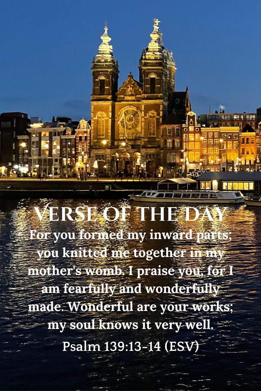 Psalm 139:13-14 (ESV)