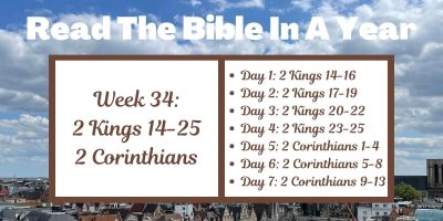 Read the Bible in a Year: Week 34 - 2 Kings 14-25 and 2 Corinthians