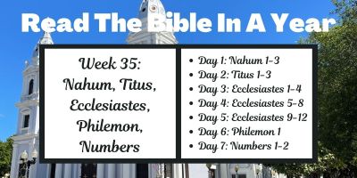 Read the Bible in a Year: Week 35 - Nahum, Titus, Ecclesiastes, Philemon, Numbers 1-2