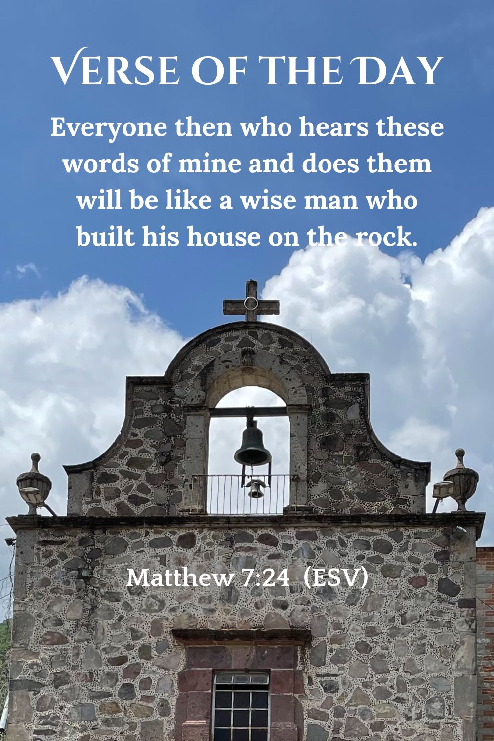 Matthew 7:24 (ESV)