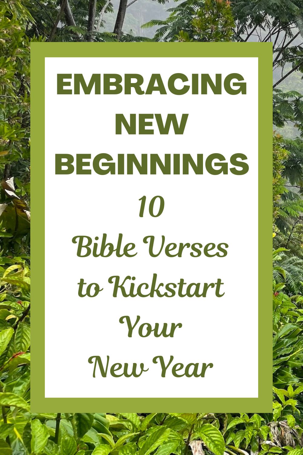 Embracing New Beginnings: 10 Bible Verses to Kickstart Your New Year