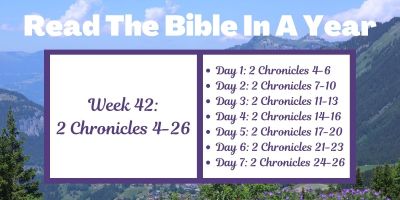 Read the Bible in a Year: Week 42 - 2 Chronicles 4-26