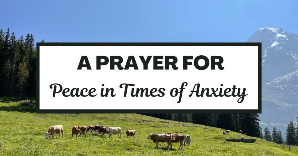 A Prayer for Peace in Times of&nbsp;Anxiety