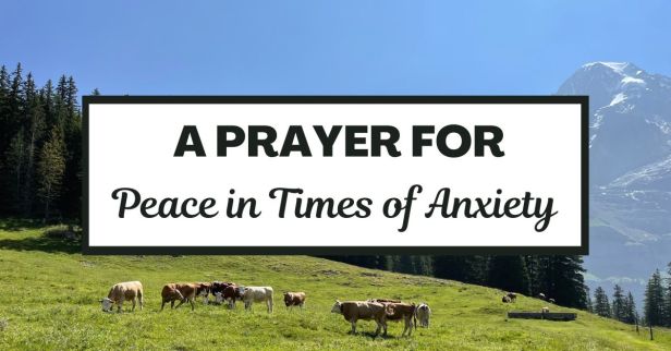 A Prayer for Peace in Times of Anxiety