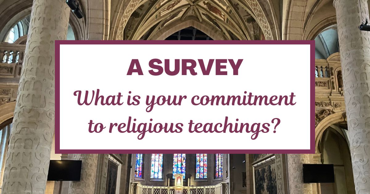 A Survey: What is your commitment to religious&nbsp;teachings?