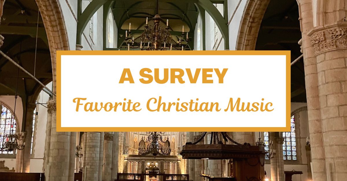 A Survey: Favorite Christian&nbsp;Music