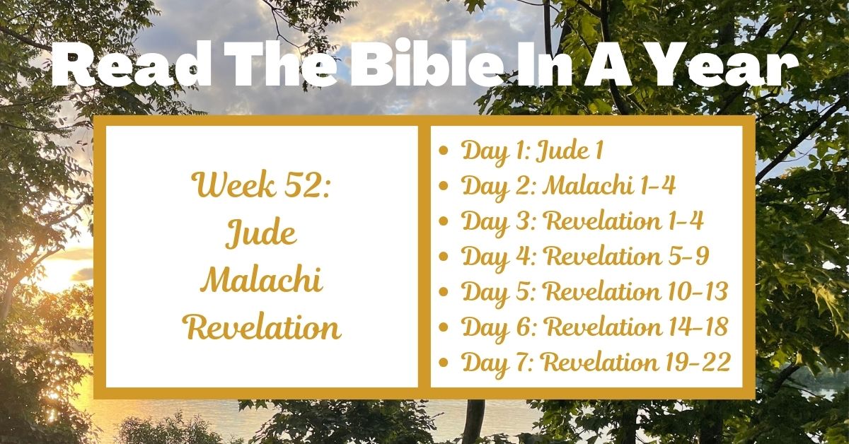 Read the Bible in a Year: Week 52 – Jude, Malachi, and&nbsp;Revelation