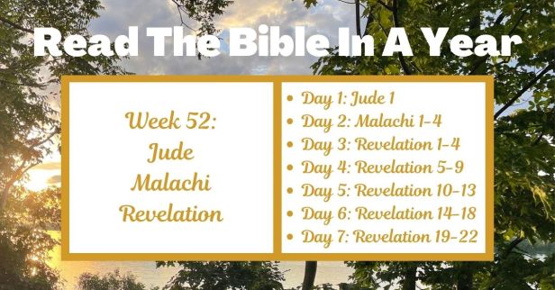 Read the Bible in a Year: Week 52 – Jude, Malachi, and Revelation