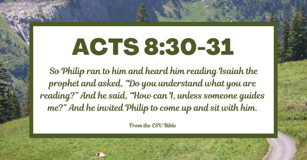 Acts 8:30-31 (ESV)