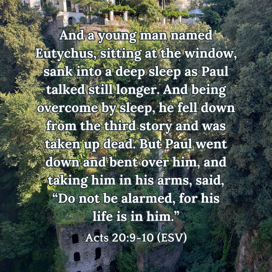 Acts 20:9-10 (ESV)