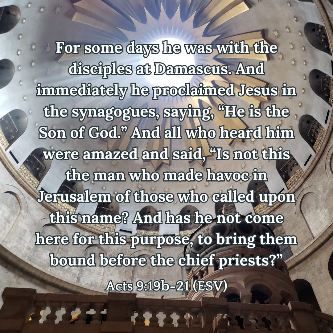 Acts 9:19b-21 (ESV)