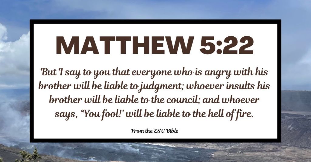 Matthew 5:22 (ESV)