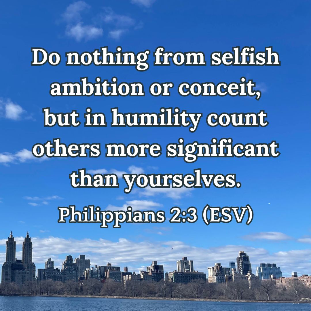 Philippians 2:3 (ESV)