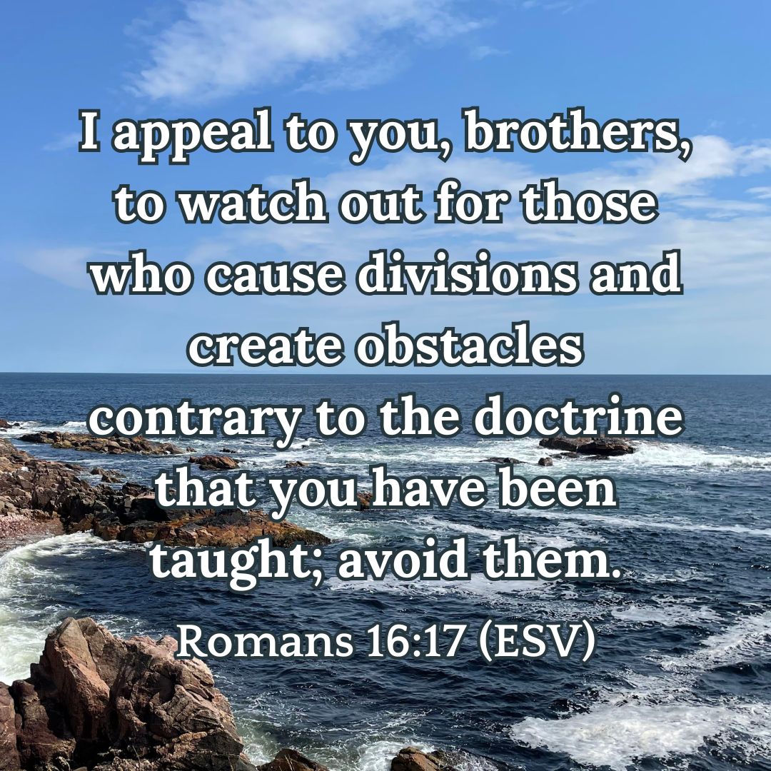 Romans 16:17 (ESV)