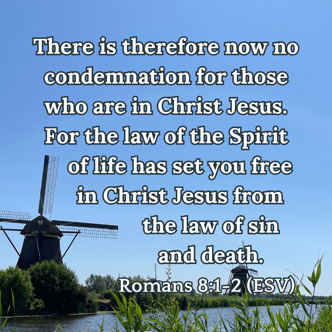 Romans 8:1-2 (ESV)