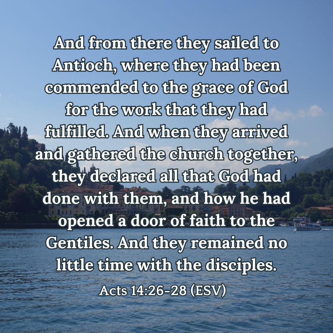 Acts 14:26-28 (ESV)