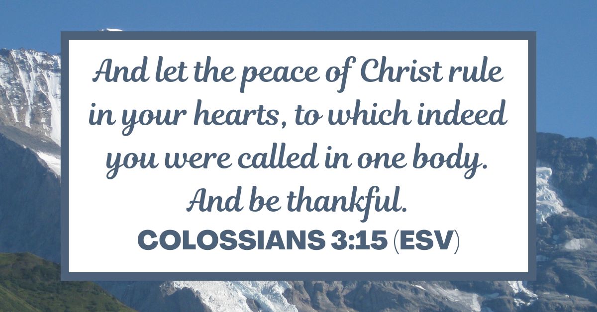 Colossians 3:15 (ESV)